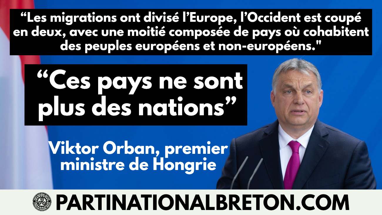 Le Parti National Breton salue les propos courageux de Viktor Orban sur le péril du Grand Remplacement