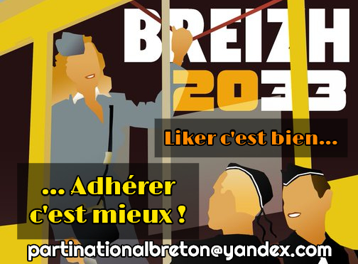 Agissez pour sauver la Bretagne ! Adhérez au Parti National Breton !