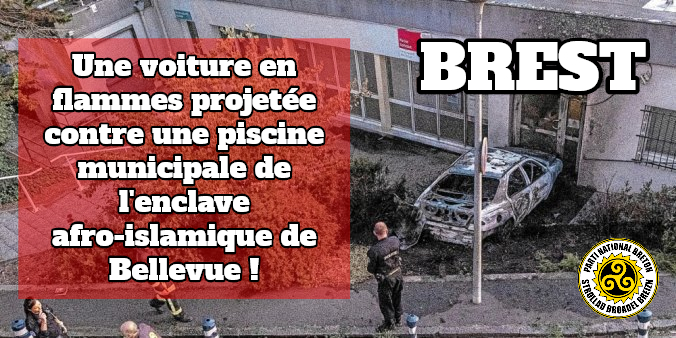 Brest : une voiture en flammes projetée contre une piscine municipale de l’enclave afro-islamique de Bellevue !