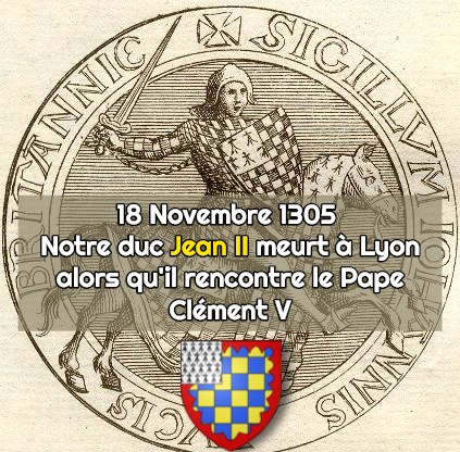 Éphéméride national breton : 18 novembre 1305, mort de notre duc Jean II à Lyon