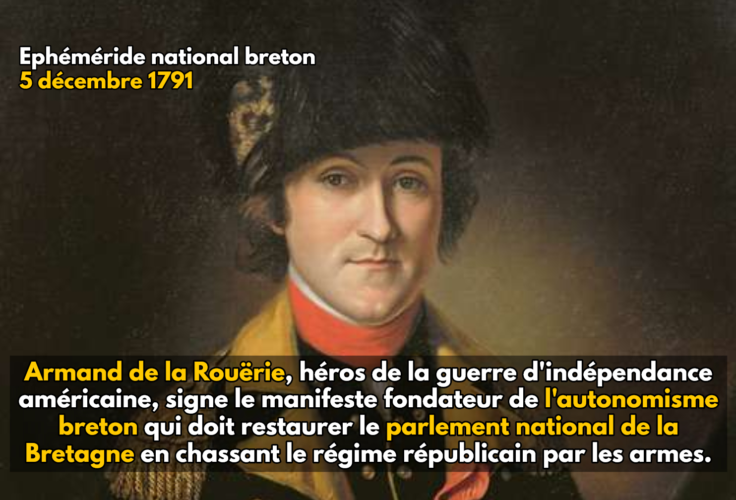 Ephéméride national breton : 5 décembre 1791, Armand de la Rouërie signe le manifeste fondateur de l’autonomisme breton