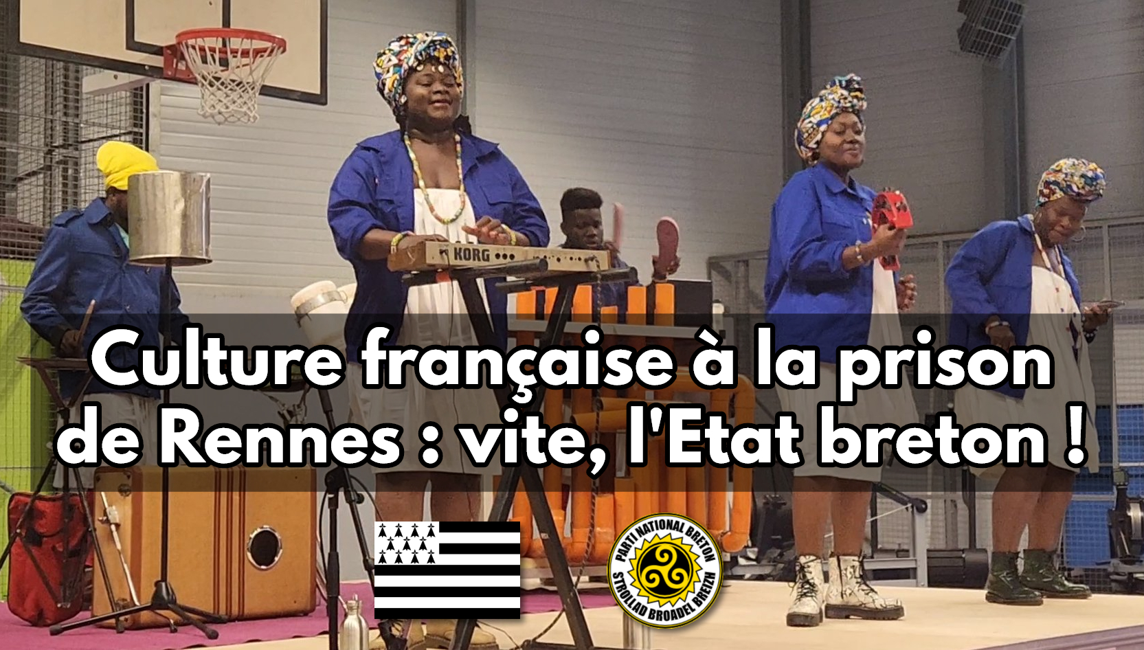 L’Afrique mise en scène à la prison de Rennes : face à la sauvagerie française, une seule solution, l’Etat breton !