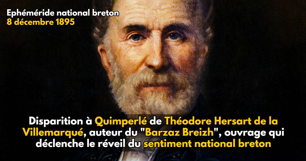 Ephéméride national breton : 8 décembre 1895, disparition de Théordore Hersart de la Villemarqué, auteur du “Barzhaz Breizh”