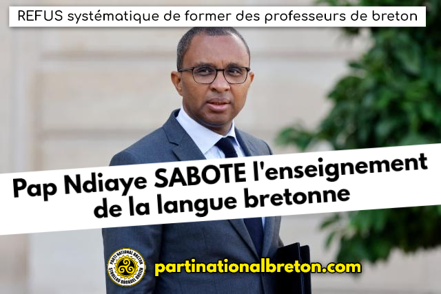 Haine anti-bretonne : Pap Ndiaye et l’Etat français organisent le sabotage de l’enseignement de la langue bretonne