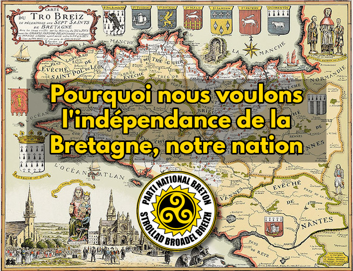 Lecture nationaliste : pourquoi nous voulons l’indépendance de la Bretagne, notre nation ?