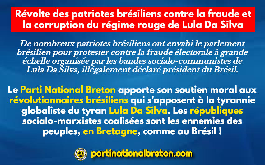 Le Parti National Breton apporte son soutien aux patriotes brésiliens contre le régime républicain corrompu du marxiste Da Silva