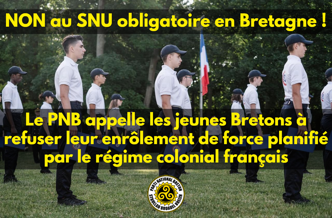SNU obligatoire en Bretagne : le PNB appelle les jeunes Bretons à s’opposer à leur enrôlement forcé par l’état colonial français !