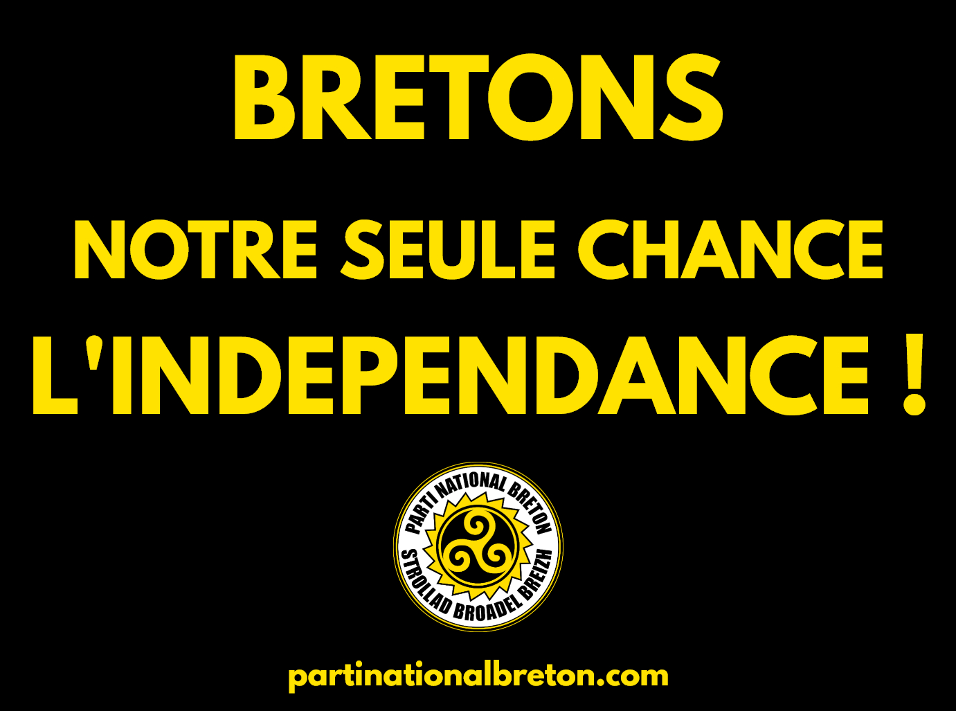 Bretons, notre seule chance : l’indépendance !