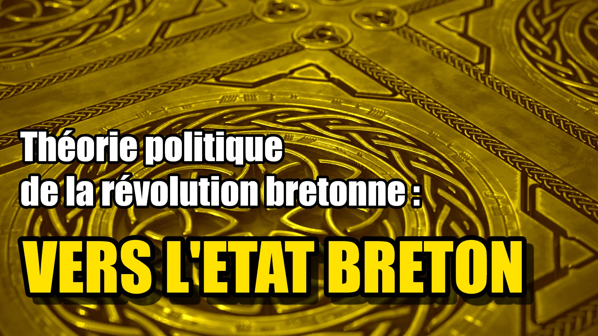 Théorie politique de la révolution bretonne : vers l’Etat breton
