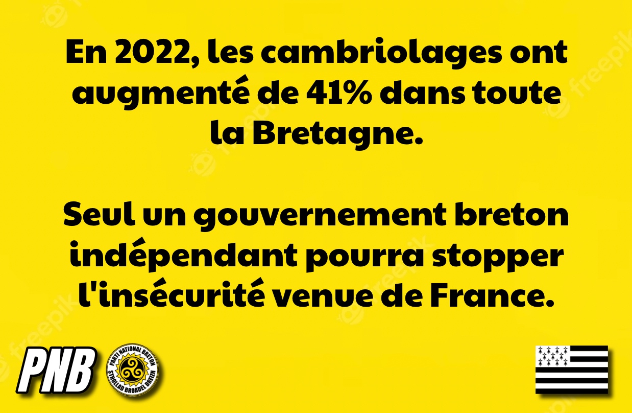 + 41,1 % d’augmentation des cambriolages en Bretagne : un gouvernement breton, vite !