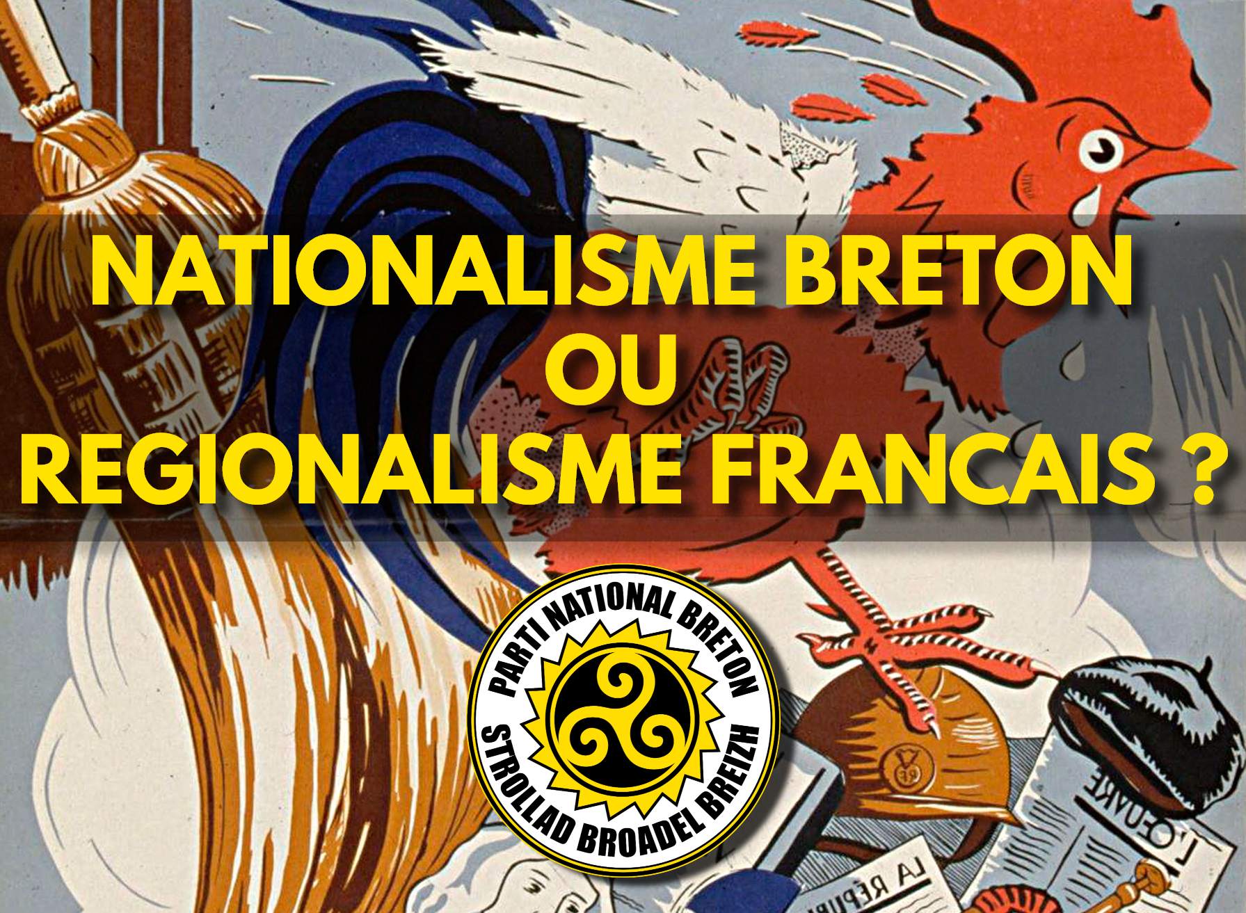 Le régional-loyalisme : un vieux piège de la France contre la nation bretonne