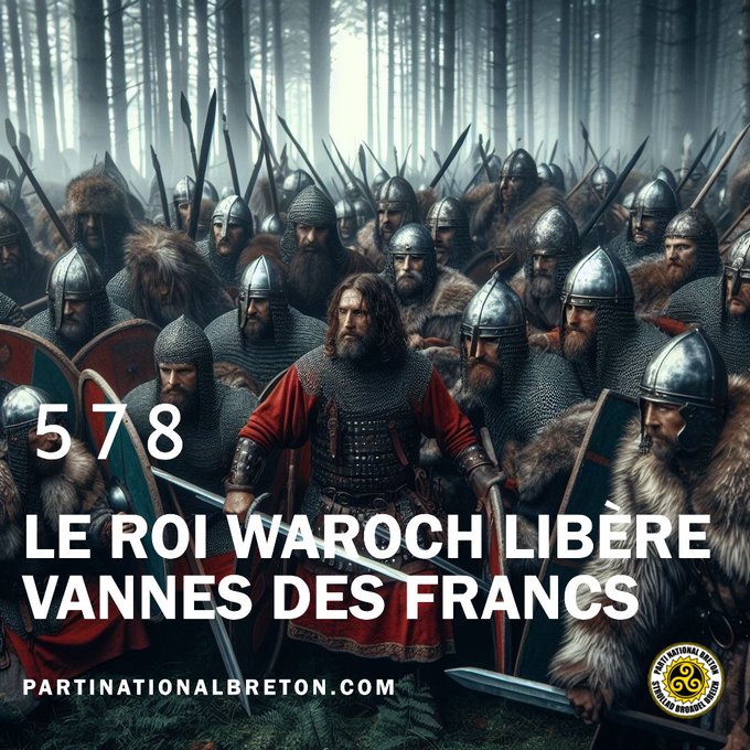 578 : le roi Waroch et ses troupes bretonnes libèrent le Pays Vannetais de l’occupation des barbares francs